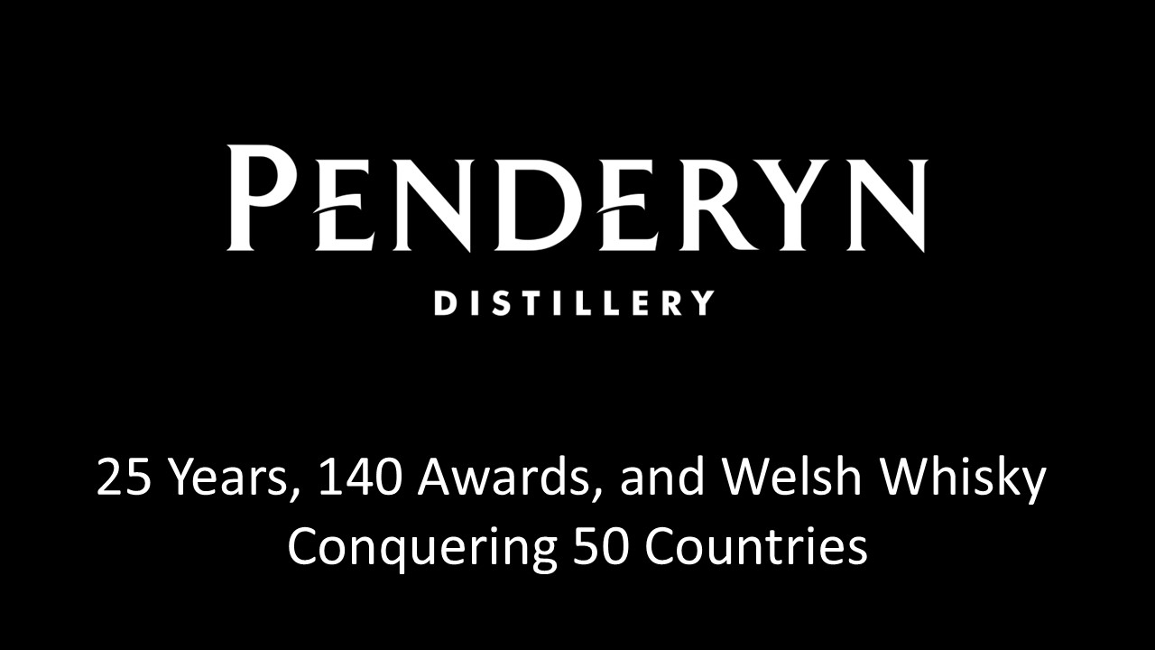 Penderyn - 25 Years, 140 Awards, and Welsh Whisky Conquering 50 Countries